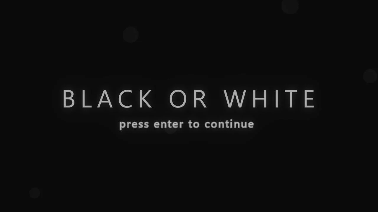 Black or White (caueh) (itch) Black or White (caueh) (itch)