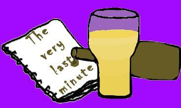 The very last minute (itch)