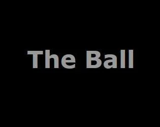 The Ball (itch) (Jarod Haney)