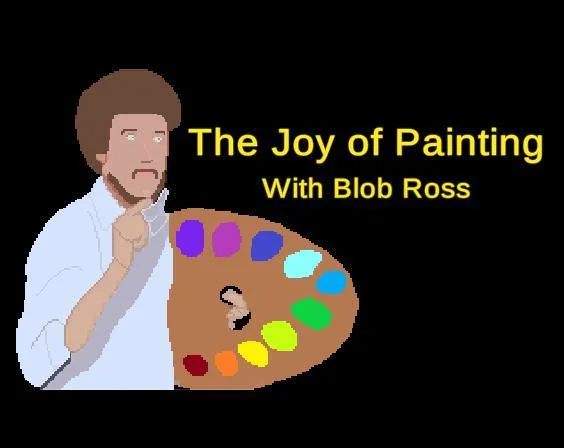 The Joy of Painting with Blob Ross (itch) The Joy of Painting with Blob Ross (itch)