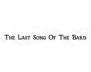 The last song of the bard (itch) The last song of the bard (itch)