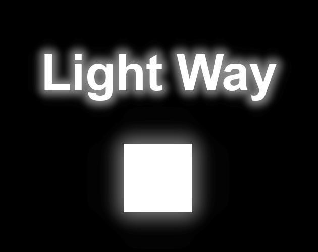 Light Way (MXT Games) (itch) Light Way (MXT Games) (itch)
