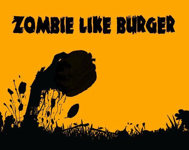 Zombie like burger (itch) Zombie like burger (itch)