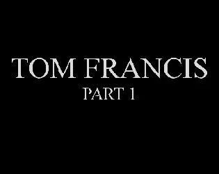 Tom Francis (prototype) (itch) Tom Francis (prototype) (itch)