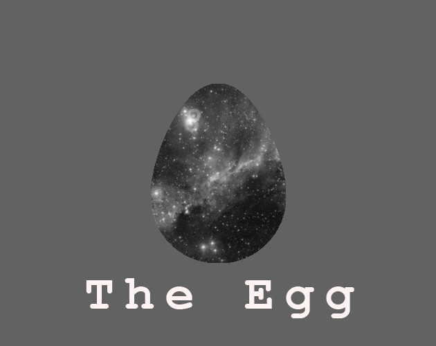 The Egg (isaacsante) (itch) The Egg (isaacsante) (itch)