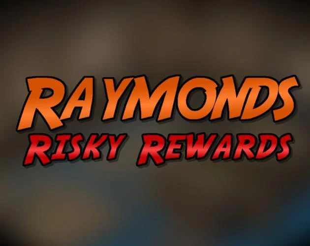 Raymond's Risky Rewards (itch) Raymond's Risky Rewards (itch)