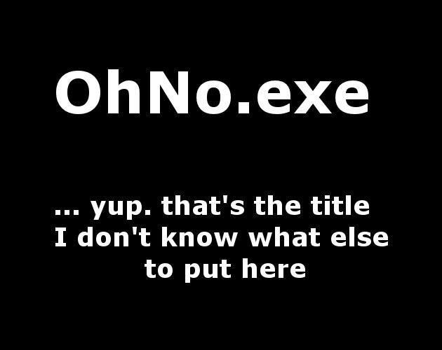 OhNo.exe (itch) OhNo.exe (itch)