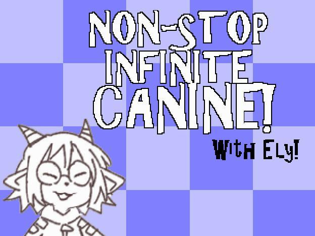 Non-Stop Infinite Canine (itch) Non-Stop Infinite Canine (itch)