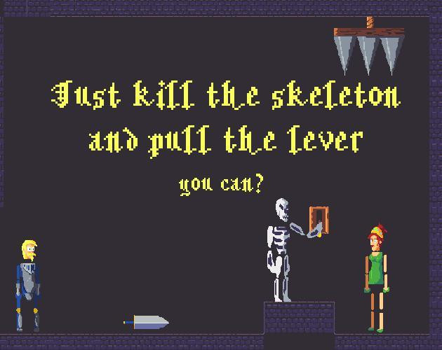 Just kill the skeleton and pull the lever (itch) Just kill the skeleton and pull the lever (itch)