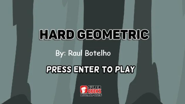 Hard Geometric - Raul Botelho (itch) Hard Geometric - Raul Botelho (itch)