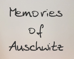 Memories of Auschwitz (itch)