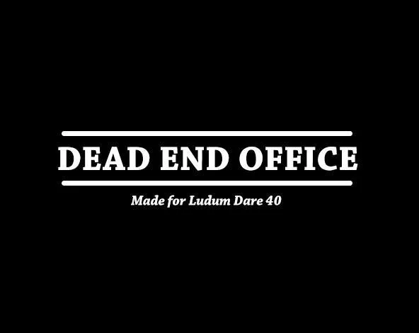 Dead End Office (itch) Dead End Office (itch)