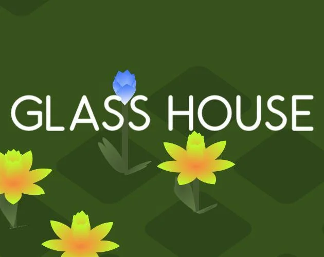 GLASS HOUSE (itch) GLASS HOUSE (itch)