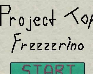 Project: TopFreezerino (itch) Project: TopFreezerino (itch)