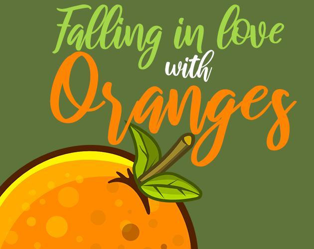 Falling In Love With Oranges (itch) Falling In Love With Oranges (itch)