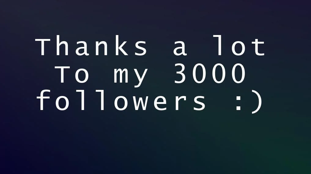 Thanks to my 3000 followers! (itch) Thanks to my 3000 followers! (itch)
