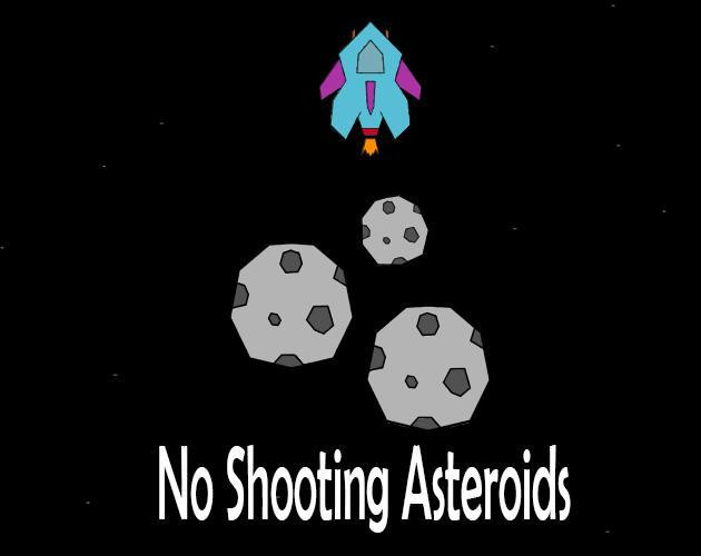 No Shooting Asteroids (itch)