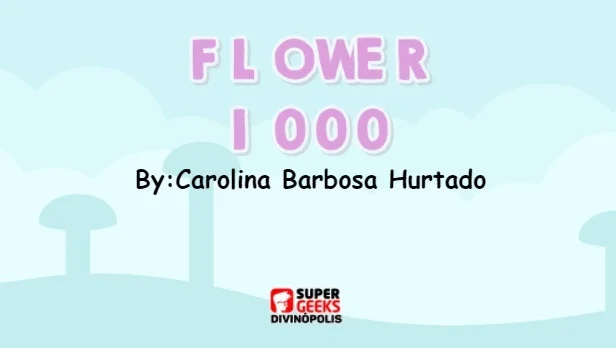 Flower 1000 - Carolina Barbosa Hurtado (itch) Flower 1000 - Carolina Barbosa Hurtado (itch)
