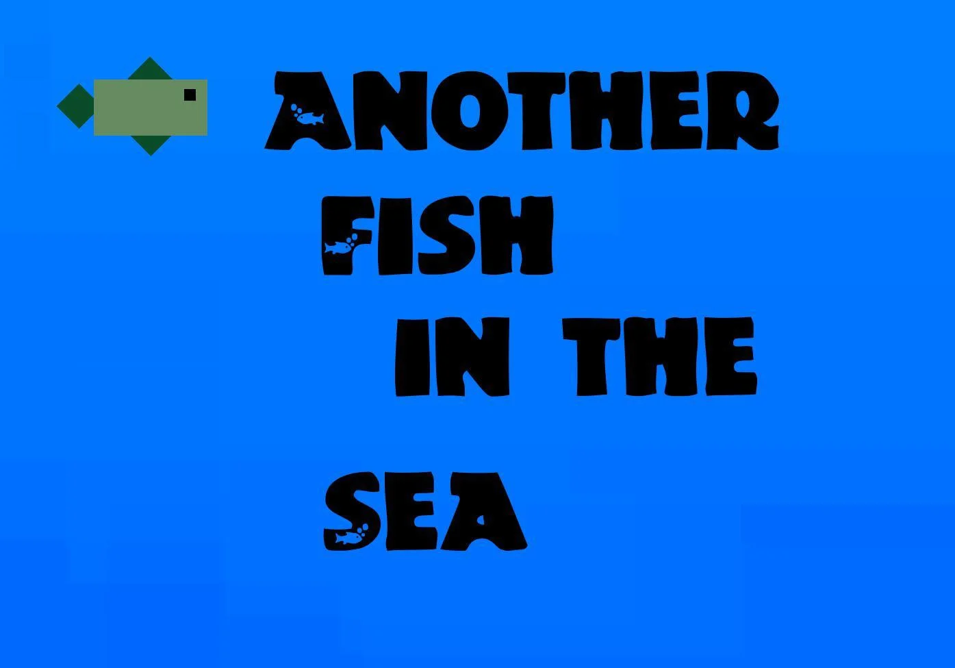 Another Fish in the Sea (itch) Another Fish in the Sea (itch)