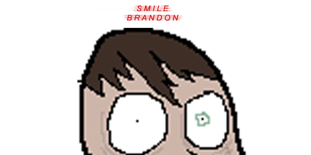 Smile Brandon - A Experimental Horror Game (itch) Smile Brandon - A Experimental Horror Game (itch)