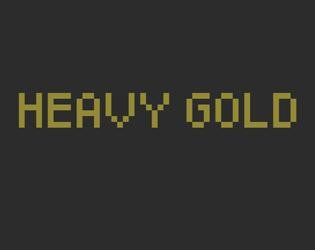 Heavy Gold (itch) Heavy Gold (itch)