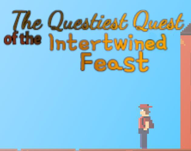 The Questiest Quest of the Intertwined Feast (itch) The Questiest Quest of the Intertwined Feast (itch)