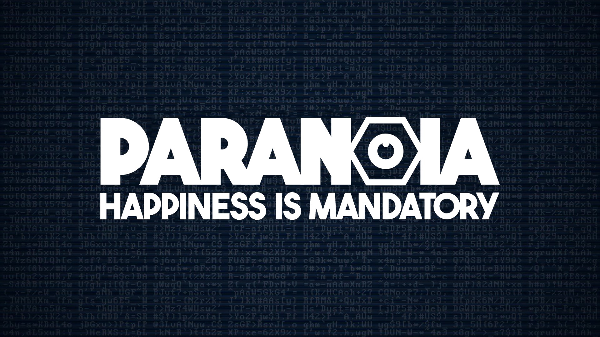 Paranoia: Happiness is Mandatory Paranoia: Happiness is Mandatory