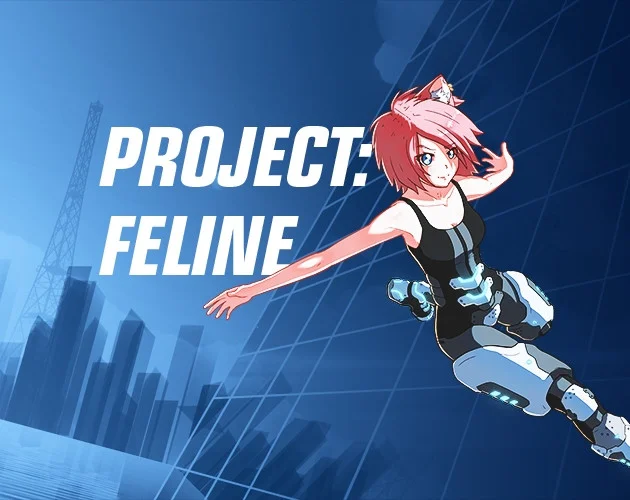 Project: Feline (itch) Project: Feline (itch)