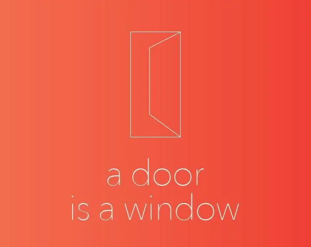 A Door is a Window (itch) A Door is a Window (itch)