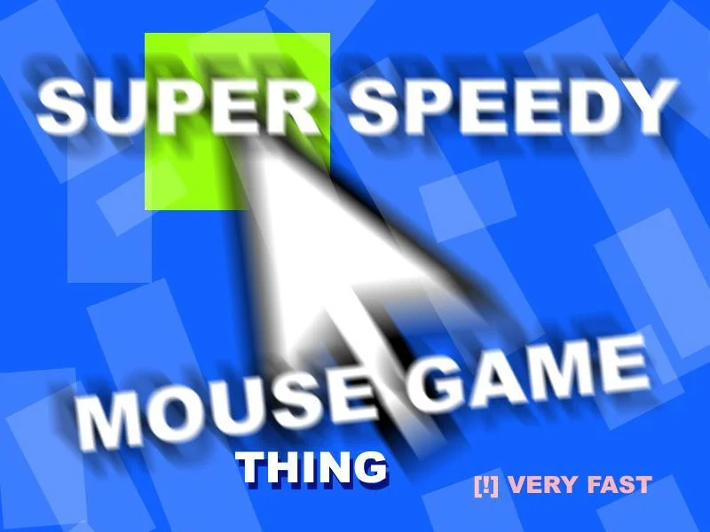 Super Speedy Mouse Game (itch)