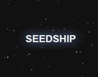 Seedship (itch)