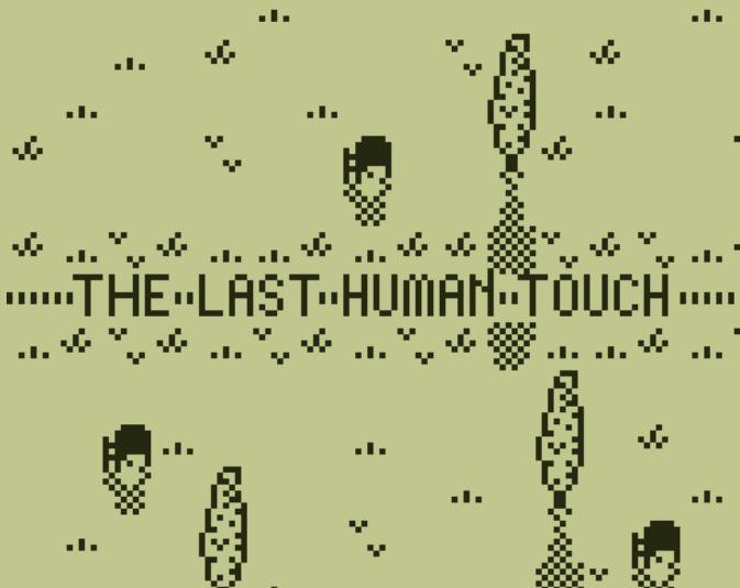 The Last Human Touch (itch) The Last Human Touch (itch)
