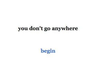 you don't go anywhere (itch) you don't go anywhere (itch)