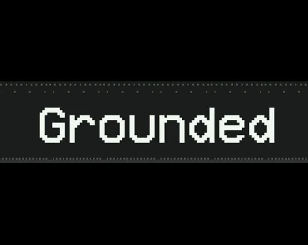 Grounded! (itch) Grounded! (itch)