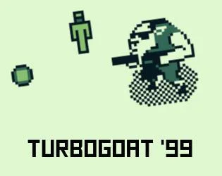 (WIP) TURBOGOAT '99 (itch) (WIP) TURBOGOAT '99 (itch)