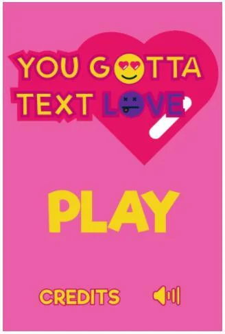 You Gotta Text Love (itch) You Gotta Text Love (itch)