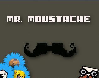 Mr. Moustache (itch) Mr. Moustache (itch)