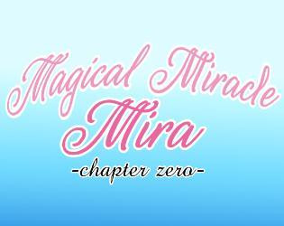 Новости о Magical Miracle Mira -Chapter Zero (itch)