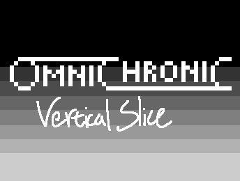 Omnichronic GCC vertical slice (itch)