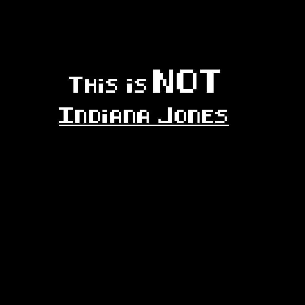 This is not Indiana Jones (Spanish) (itch) This is not Indiana Jones (Spanish) (itch)