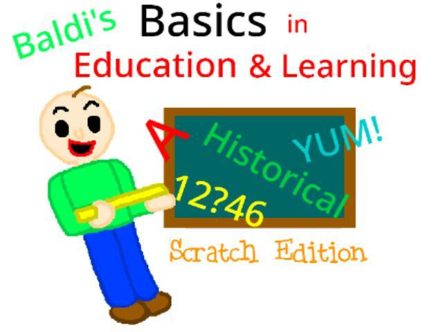 Baldi's Basics Scratch Edition (reupload) (itch) Baldi's Basics Scratch Edition (reupload) (itch)