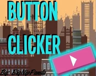 Button Clicker (BigNipPanda) (itch) Button Clicker (BigNipPanda) (itch)