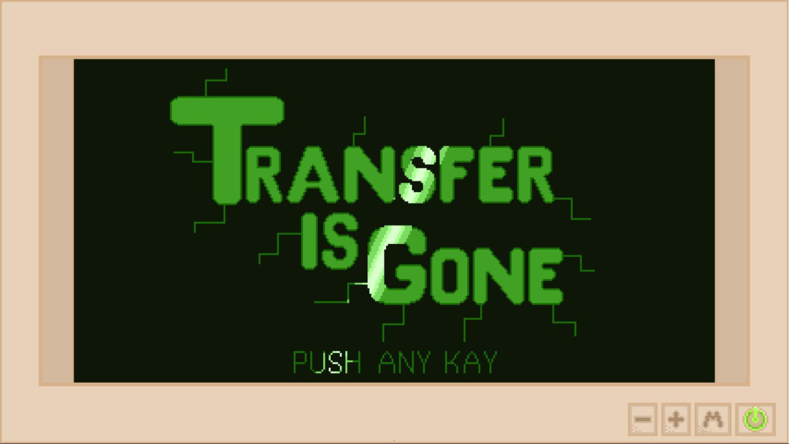 Transfer is Gone (itch) Transfer is Gone (itch)