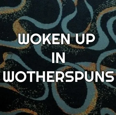 Woken Up In Wotherspuns (itch)