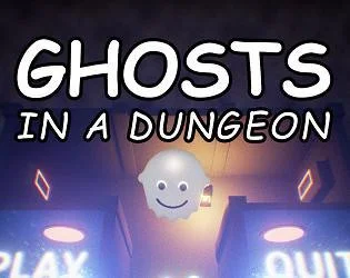 Ghosts in a Dungeon (itch) Ghosts in a Dungeon (itch)