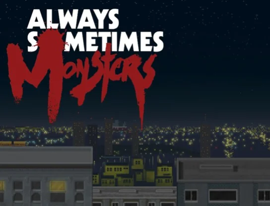 Always Sometimes Monsters Always Sometimes Monsters