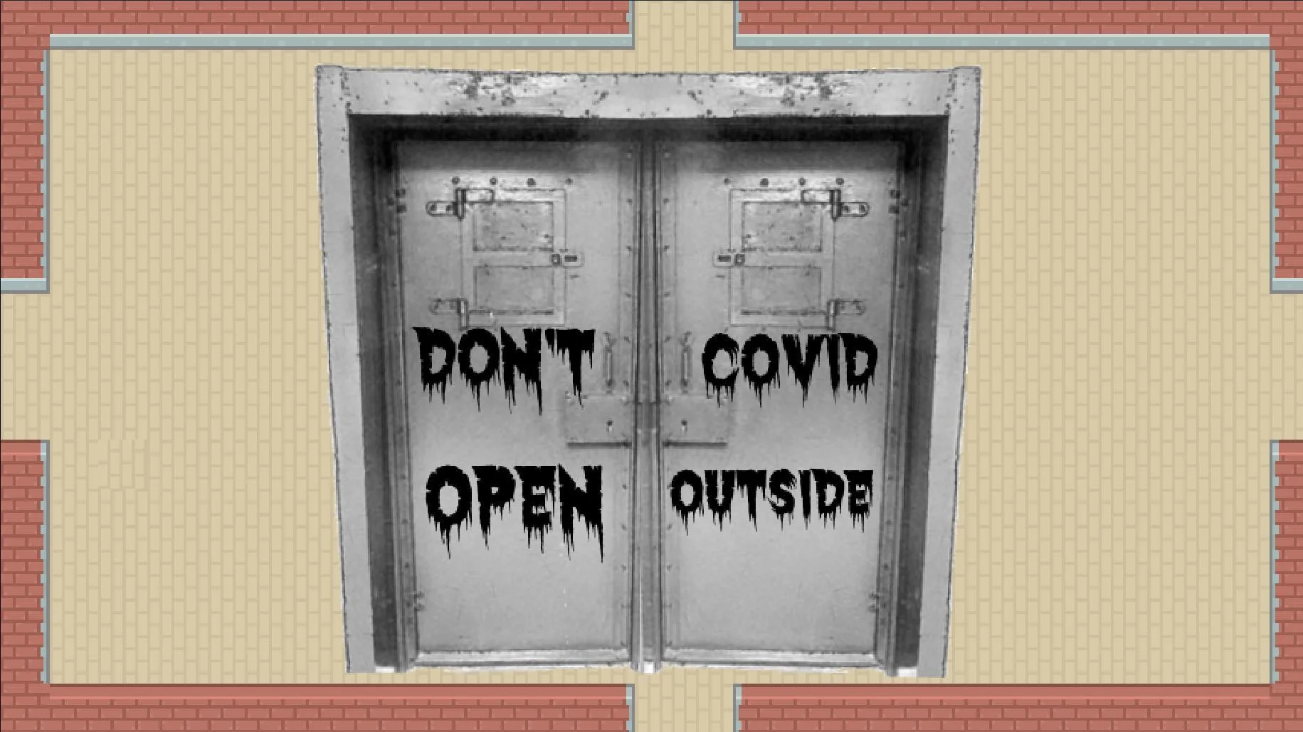 Don't Open. COVID Outside (itch)