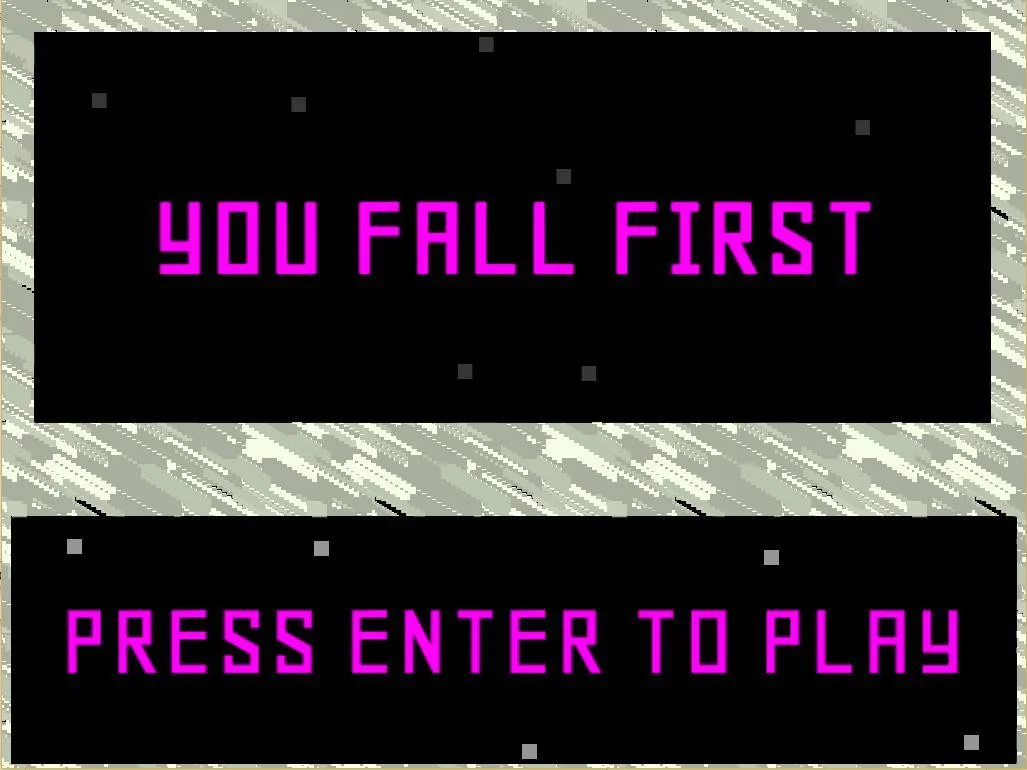 You Fall First (itch) You Fall First (itch)
