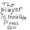 You are invisible and the screen is very small (itch) You are invisible and the screen is very small (itch)