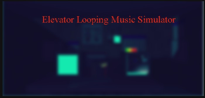 Рецензии Elevator Looping Music Simulator (itch)